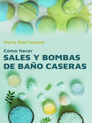 cover image of Cómo hacer sales y bombas de baño caseras